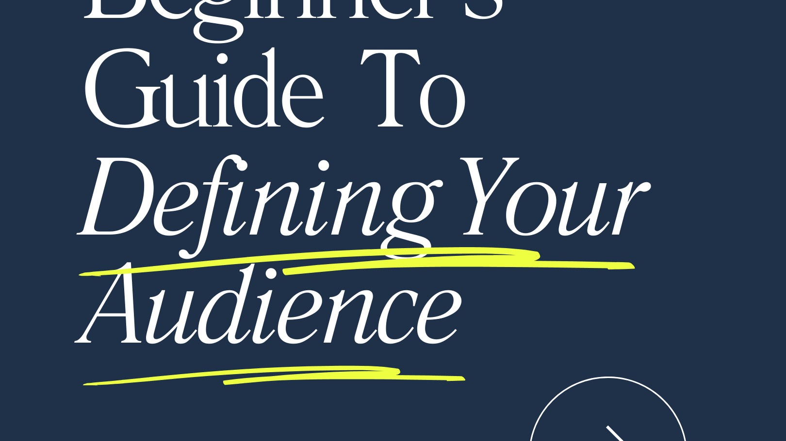 Beginner's Guide To Defining Your Audience - Buddy + Co.